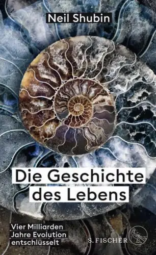 Buch: Die Geschichte des Lebens, Shubin, Neil, 2021, S. Fischer Verlag, sehr gut