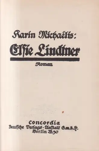 Buch: Elsie Lindtner, Roman, Michaelis, Karin, 1911, Concordia DVA