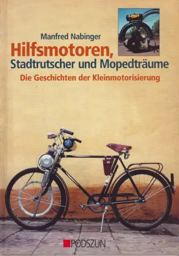Buch: Hilfsmotoren, Stadtrutscher und Mopedträume, Nabinger, Manfred, 2003