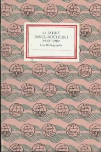 Insel-Bücherei, 75 Jahre Insel Bücherei, Kästner, Herbert. 1987, Insel-Verlag