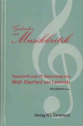 Buch: Gedanken zur Musikkritik, Wilhelm, Rita, 2002, Verl. IKS Garamond