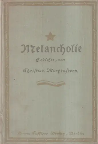 Buch: Melancholie, Neue Gedichte. Morgenstern, Christian, Bruno Cassirer Verlag