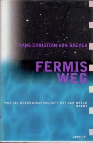 Buch: Fermis Weg, Baeyer, Hans Christian von, 1994, Rowohlt, gebraucht, sehr gut