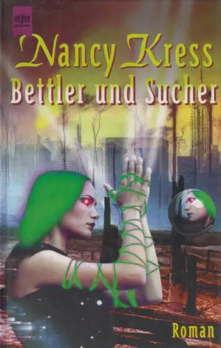 Buch: Bettler und Sucher, Bettler-Trilogie Band 2. Kress, Nancy, 1997, Heyne