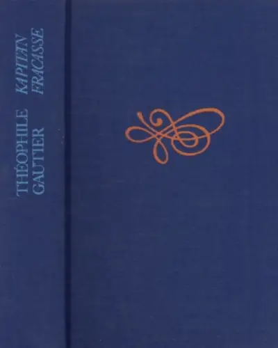 Buch: Kapitän Fracasse, Gautier, Theophile. 1979, Verlag Philipp Reclam jun