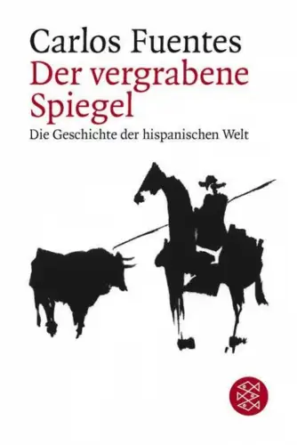 Buch: Der vergrabene Spiegel, Fuentes, Carlos, 2007, Fischer Taschenbuch Verlag