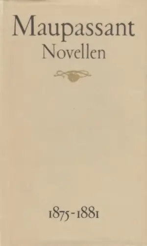 Buch: Novellen 1875-1881, Maupassant, Guy de. Gesammelte Novellen Band, 1982