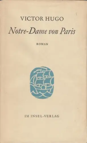 Buch: Notre-Dame von Paris, Hugo, Victor. 1963, Insel-Verlag, Roman