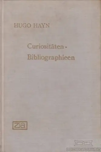 Buch: Curiositäten-Bibliographieen, Hayn, Hugo. 1967, Zentralantiquariat der DDR