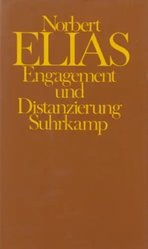 Buch: Engagement und Distanzierung, Elias, Norbert. 1987, Suhrkamp Verlag