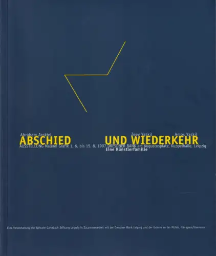 Ausstellungskatalog: Abschied und Wiederkehr. Jaskiel / Yaskil, 1997, Leipzig