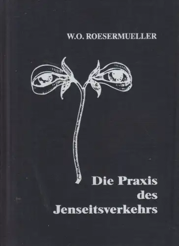 Buch: Die Praxis des Jenseitsverkehrs, Wilhelm O. Rosenmueller, 1983, Schikowski