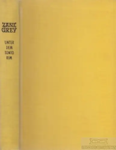 Buch: Unter dem Tonto Rim, Grey, Zane. Ca. 1950, AWA Verlag, Roman