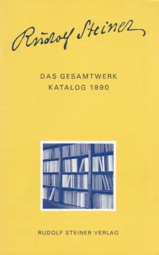Buch: Das Gesamtwerk Katalog 1990, Steiner, Rudolf, Rudolf Steiner Verlag