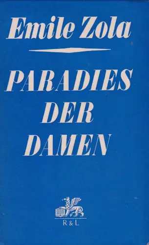Buch: Paradies der Damen. Zola, Emile, 1971, Rütten & Loening, Rougon-Macquart