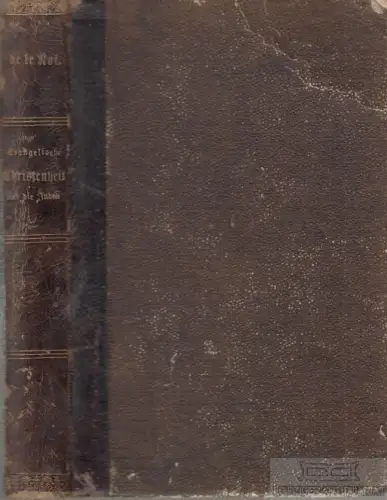 Buch: Die evangelische Christenheit und die Juden unter dem... de la Roi. 1884