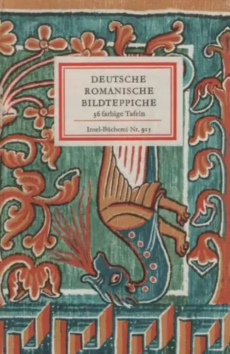 Insel-Bücherei 915: Deutsche Romanische Bildteppiche...Nickel, H. L.,1976, Insel