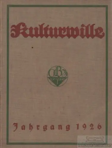 Kulturwille. 3. Jahrgang 1926, Hartig, Valtin. Kulturwille, 1926, gebraucht, gut