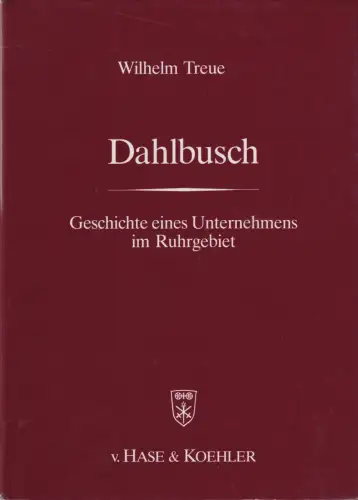 Buch: Dahlbusch, Treue, Wilhelm, 1988, Hase & Koehler, gebraucht, sehr gut
