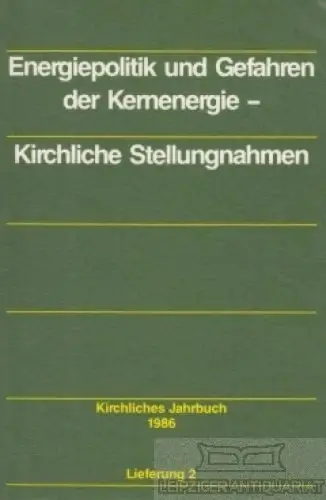 Buch: Energiepolitik und Gefahren der Kernenergie - Kirchliche... Diefenbacher
