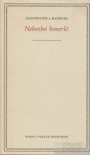 Buch: Nebenbei bemerkt, Radecki, Sigismund v. 1954, Kösel-Verlag, gebraucht, gut