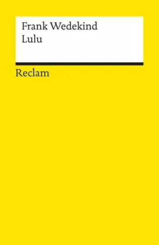 Buch: Lulu, Wedekind, Frank, 2013, Reclam, Erdgeist. Die Büchse der Pandora, gut