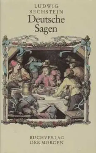 Buch: Deutsche Sagen, Bechstein, Ludwig. 1987, Buchverlag der Morgen