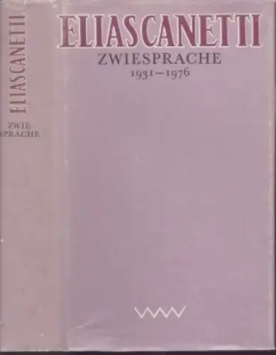 Buch: Zwiesprache, Canetti, Elias. 1980, Verlag Volk und Welt, 1931-1976