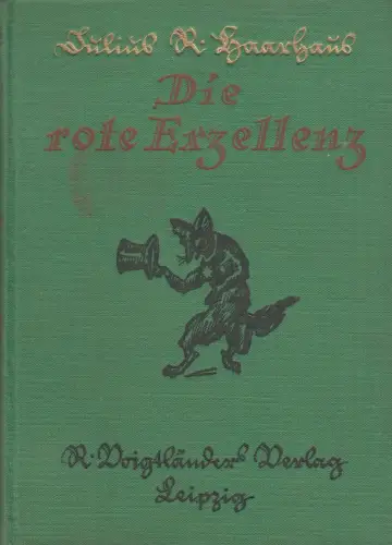 Buch: Die rote Exzellenz, Haarhaus, Julius R., 1922, R. Voigtländer Verlag