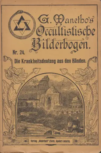 Heft: G. Manetho's Okkultistische Bilderbogen No. 24 - Die Krankheitsdeutung ...