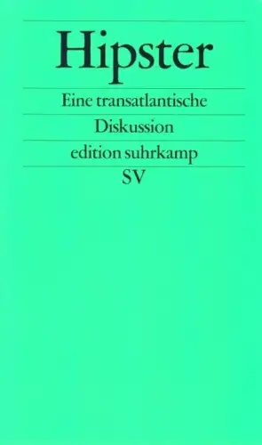 Buch: Hipster, Greif, Mark / Ross, Kathleen u.a., 2012, Suhrkamp Verlag