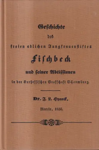 Reprint: Geschichte des freien adeligen Jungfrauenstiftes Fischbeck, Hyneck
