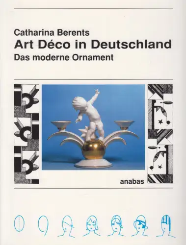Buch: Art Déco in Deutschland, Das moderne Ornament, Catharina Berents, Anabas