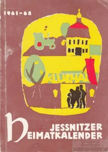 Buch: Jessnitzer Kalender 1961 / 1962, Klub der Werktätigen (Hrsg.). 161