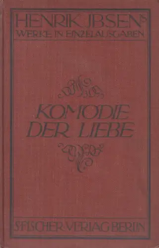 Buch: Komödie der Liebe, Komödie in drei Akten. Ibsen, Henrik, 1910, S. Fischer