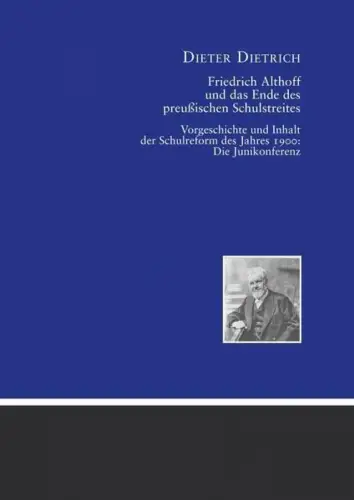 Buch: Friedrich Althoff und das Ende des preußischen Schulstreites, Dietrich