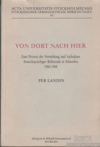 Buch: Von dort nach hier, Landin, Per. Stockholmer Germanistische Forschungen
