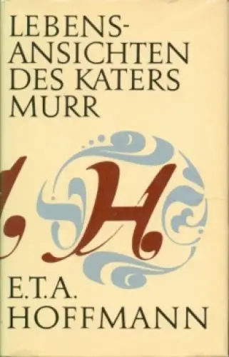 Buch: Lebensansichten des Katers Murr. Hoffmann, E. T. A., 1984, Aufbau Verlag