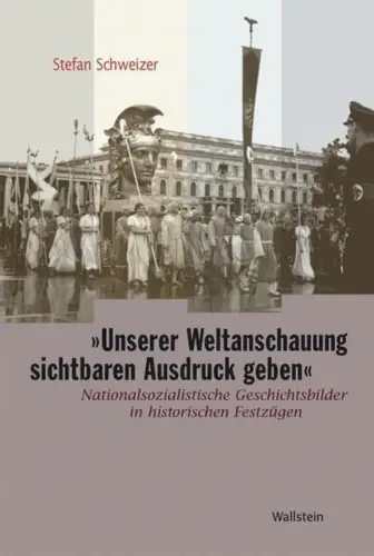 Buch: Unserer Weltanschauung sichtbaren Ausdruck geben, Schweizer, Stefan, 2007