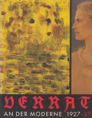 Ausstellungskatalog: Verrat an der Moderne, Anhaltische Gemäldegalerie Dessau