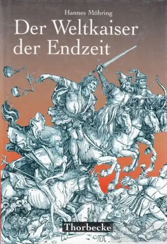 Buch: Der Weltkaiser der Endzeit, Möhring, Hannes. Mittelalter-Forschungen, 2000