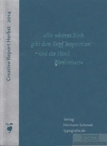 Buch: Creative Report Herbst 2014. 2014, Verlag Hermann Schmidt, gebraucht, gut