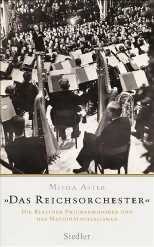 Buch: Das Reichsorchester, Aster, Misha, 2007, Siedler, gebraucht, sehr gut