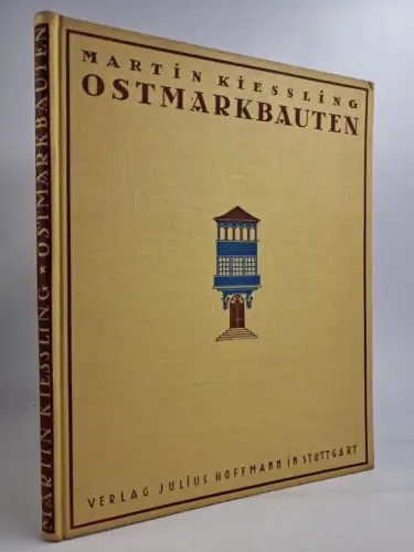 Buch: Ostmarkbauten - Städtebau einer Mittelstadt, 1925, Martin Kießling