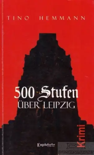 Buch: 500 Stufen über Leipzig, Hemmann, Tino. 2005, Engelsdorfer Verlag, Krimi