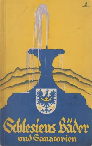Buch: Schlesiens Bäder und Sanatorien, 1928, Verlag Georg Ollendorf