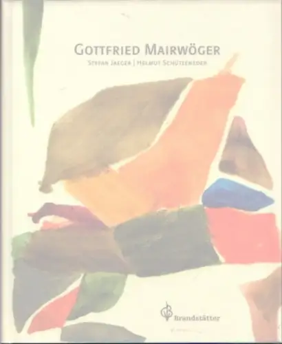 Buch: Gottfried Mairwöger, Jaeger, Stefan / Schützeneder, Helmut. 2011