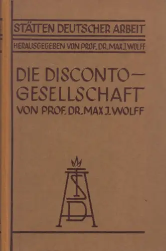 Buch: Die Disconto-Gesellschaft, Max J. Wolff, 1930, Widder-Verlag
