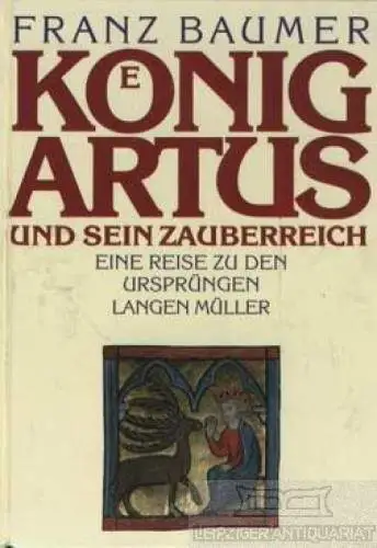 Buch: König Artus und sein Zauberreich, Baumer, Franz. 1993, gebraucht, gut