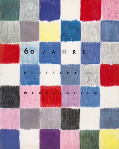 Heft: 60 Jahre Deutsche Werkstätten 1898-1958, Herbert Hofmann, gebraucht, gut